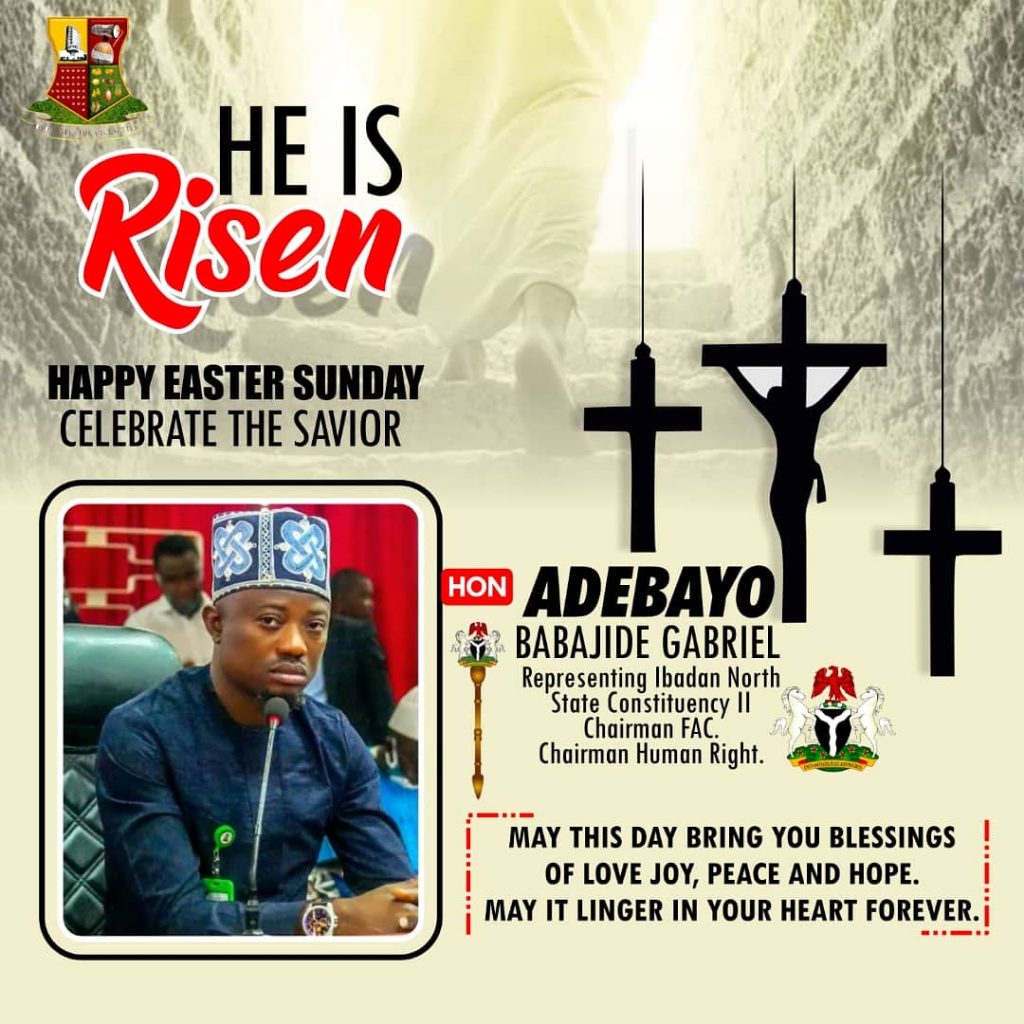 Easter: Love, Emulate The Sacrifice, Follow his Path—Hon Adebayo Babajide Urges Christians