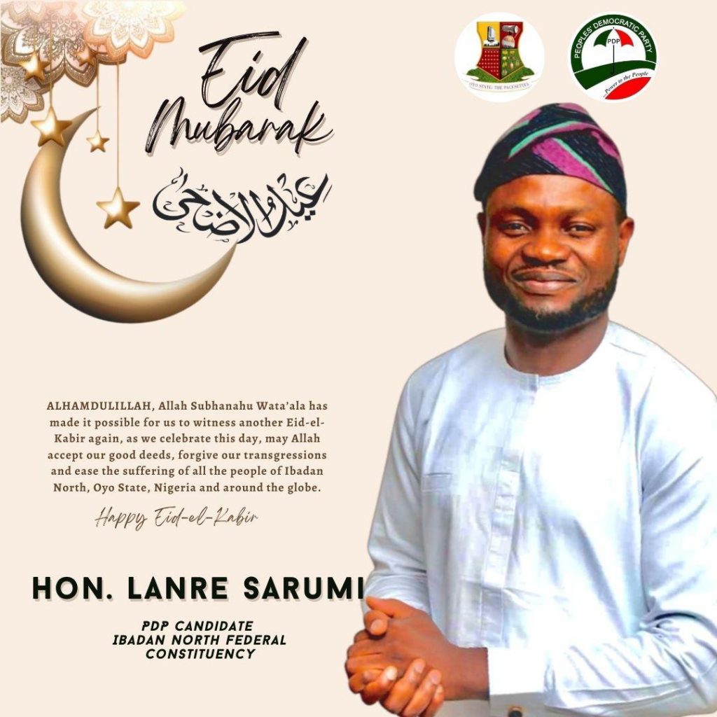 Eid El Kabir Lanre Sarumi Felicitates With Muslim Faithfuls Preaches Sacrifice Love Amidst 6787