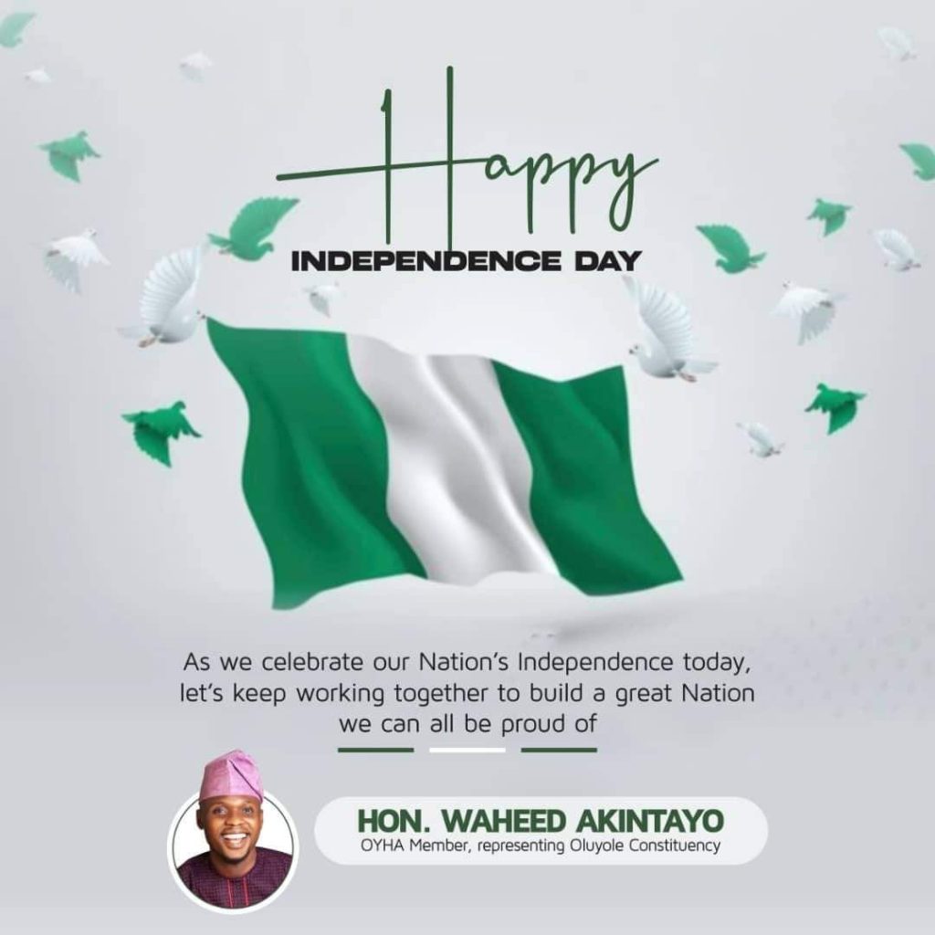 Nigeria @63: Hon. Waheed Akintayo (Ilumoka) Extols the Nigerian Spirit, Calls for Continued Development